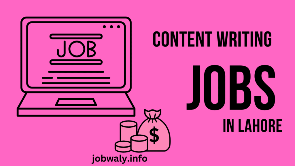 Content Writing Jobs in Pakistan (Lahore)  Apply Now at JobWaly